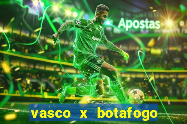 vasco x botafogo ao vivo futemax